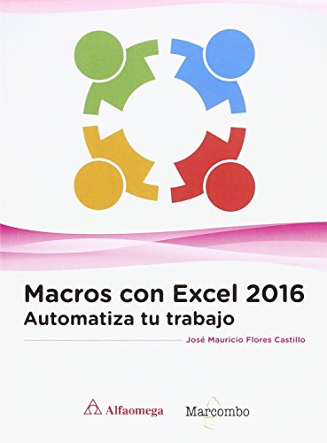 Stock image for Macros con Excel 2016. Automatiza tu trabajo for sale by Agapea Libros