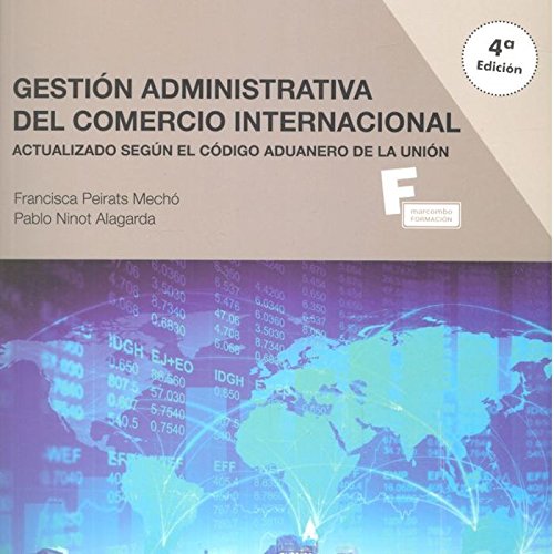 Imagen de archivo de Gestin administrativa del comercio internacional 4 edicion (MARCOMBO FORMACIN) a la venta por medimops