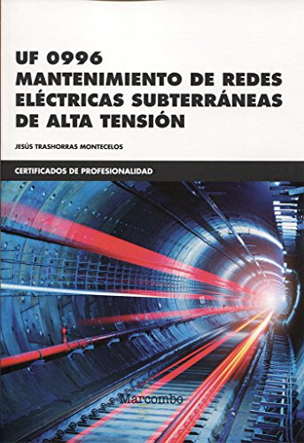 Imagen de archivo de Uf 0996 Mantenimiento de redes elctricas subterrneas de alta tensin a la venta por Agapea Libros