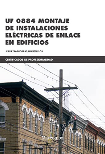 Imagen de archivo de UF 0884 Montaje de instalaciones elctricas de enlace en edificios a la venta por Agapea Libros