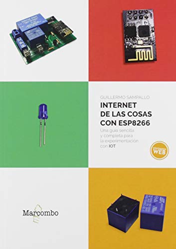 Stock image for INTERNET DE LAS COSAS CON ESP8266 for sale by Reuseabook