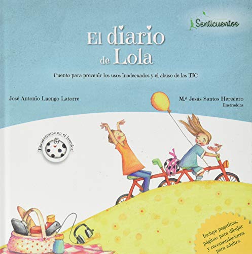 Stock image for El diario de Lola: Cuento para prevenir los usos inadecuados y el abuso de las TIC for sale by AG Library