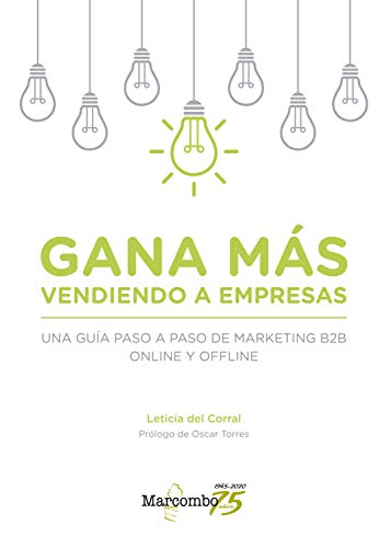 Stock image for GANA M S VENDIENDO A EMPRESAS. UNA GUIA PASO A PASO DE MARKETING for sale by Antrtica