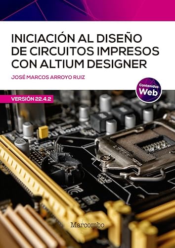 Stock image for INICIACION DISEO DE CIRCUITOS IMPRESOS CON ALTIUM DESIGNER for sale by Antrtica