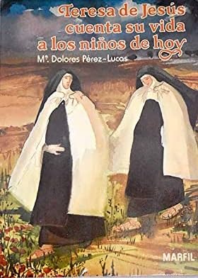 Beispielbild fr Teresa de Jess Cuenta Su Vida a los Nios de Hoy zum Verkauf von Hamelyn