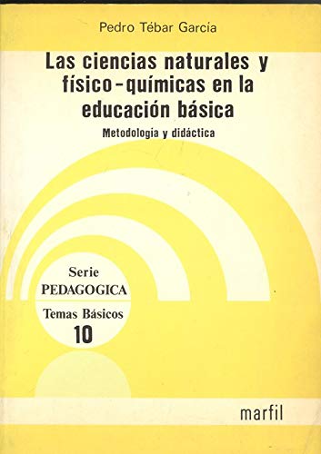 Imagen de archivo de ciencias_naturales_y_f_iacute_sico_qu_iacute_micas_en_la_educaci_oacute_n_b_aacute_sica_las_metodolog_iacute_a_y_did_aacute_ctica a la venta por Iridium_Books