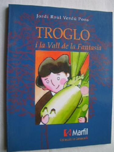 Stock image for Troglo I la Vall de la Fantasia for sale by Hamelyn