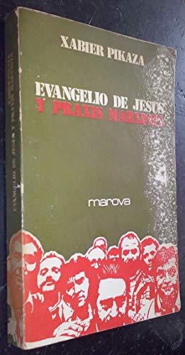 Beispielbild fr El Evangelio de Jess y Praxis Marxista.- Pikaza, Xabier. zum Verkauf von Hamelyn