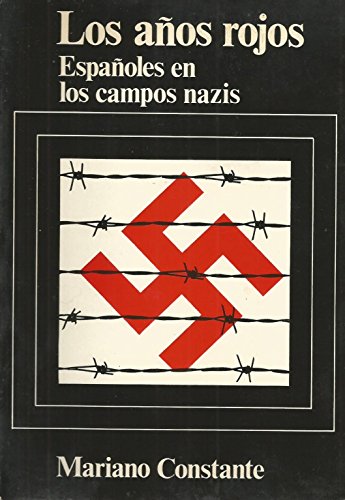 Beispielbild fr Los an?os rojos: Espan?oles en los campos nazis (Coleccio?n Perfiles ibe?ricos) (Spanish Edition) zum Verkauf von Iridium_Books