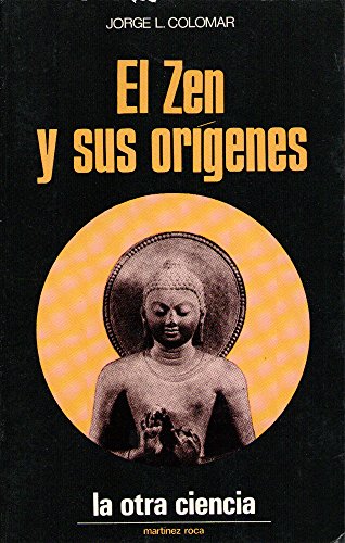 Imagen de archivo de El Zen y sus ori?genes (Coleccio?n La Otra ciencia) (Spanish Edition) a la venta por Iridium_Books