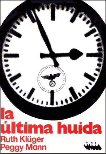 La ultima huida (9788427002845) by Ruth Kluger; Peggy Mann