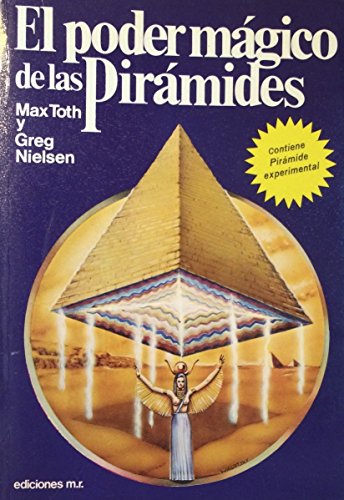 Imagen de archivo de El Poder Mgico de las Piramides Max Toth and Greg Nielsen a la venta por VANLIBER