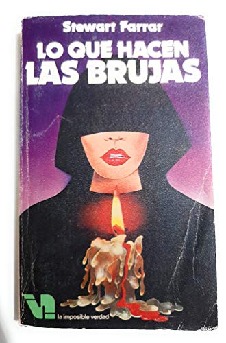 Lo Que Hacen Las Brujas (9788427004245) by Stewart Farrar