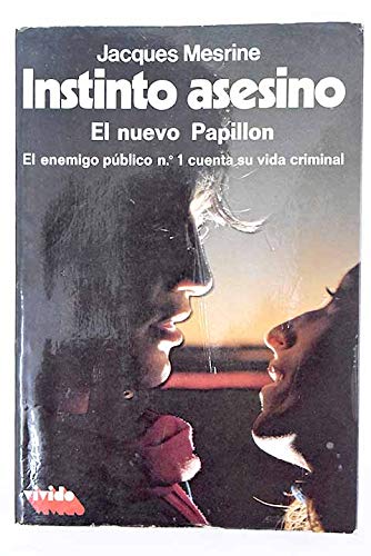 Stock image for Instinto Asesino - El Nuevo Papillon Mesrine, Jacques for sale by Iridium_Books