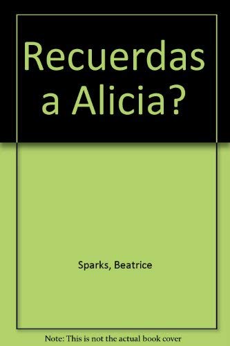 Imagen de archivo de Recuerdas a Alicia? a la venta por medimops