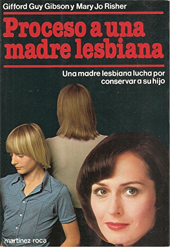 Beispielbild fr Proceso A Una Madre Lesbiana, Una Madre Lesbiana Lucha Por Conservar A Su Hijo, 1980 zum Verkauf von RecicLibros