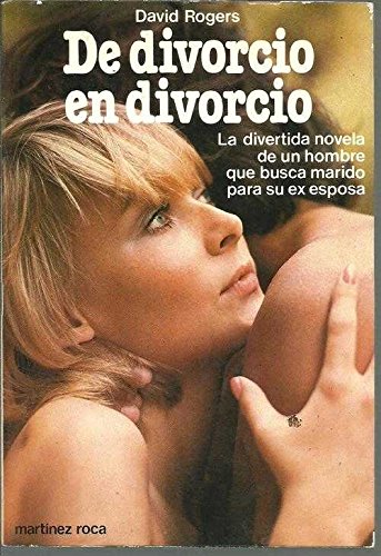 DE DIVORCIO EN DIVORCIO