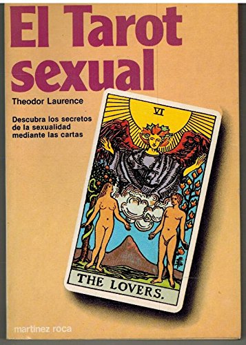 Stock image for El Tarot Sexual: Descubra los Secretos de la Sexualidad Mediante las Cartas for sale by Hamelyn