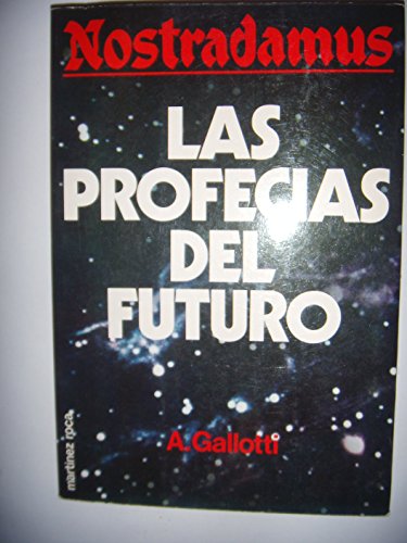 Beispielbild fr Nostradamus: Las Profecias Del Futuro/Nostradamus : Prophecies of the Future (Spanish Edition) zum Verkauf von Unique Books