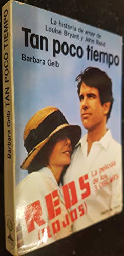 Beispielbild fr Tan Poco Tiempo: la Historia de Amor de Louise Bryant y John Reed zum Verkauf von Hamelyn