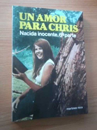 Beispielbild fr Un Amor para Chris Nacida Inocente, 6a Parte zum Verkauf von Hamelyn