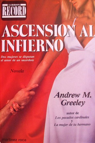 Ascension al Infierno (Spanish Edition) (9788427008595) by Greeley, Andrew M.