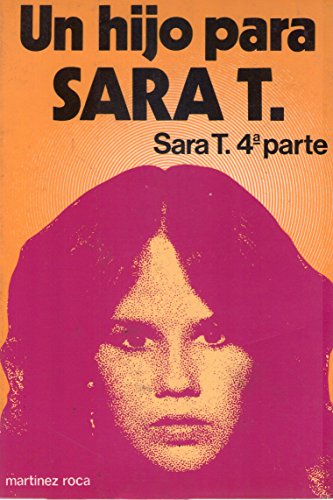 UN HIJO PARA SARA T. - Sara T. 4ª parte