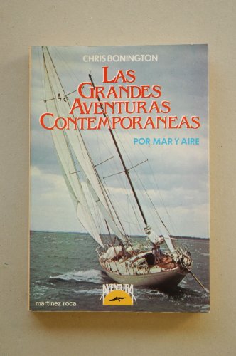 Imagen de archivo de Grandes aventuras contemporaneas, las. t.1 : por mar y aire Chris Bonington a la venta por VANLIBER