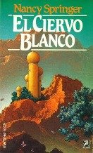 El Ciervo Blanco/the White Hart (Spanish Edition) (9788427010116) by Springer, Nancy