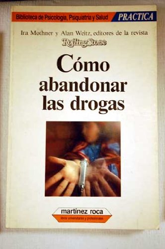 9788427010338: Como Abandonar Las Drogas (Biblioteca de psicologia, psiquiatria y salud)