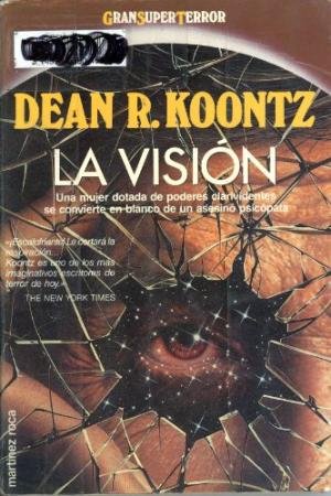 La visión - Koontz, Dean R.