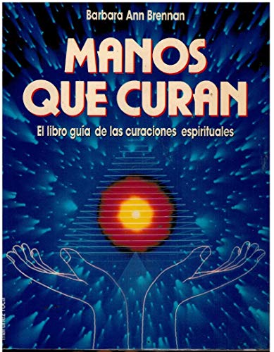 9788427014305: Manos Que Curan/ Hands of Light (Spanish Edition)