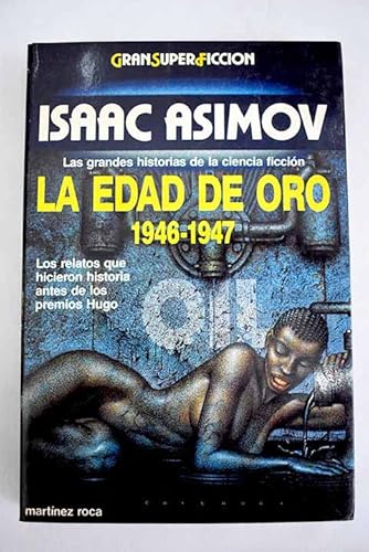 Imagen de archivo de Las grandes historias de la ciencia ficcin. La Edad de Oro. 1946-1947. a la venta por Tik Books ME