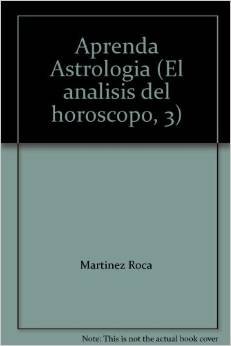 Beispielbild fr Aprenda Astrologa. 3 el anlisis del horscopo zum Verkauf von LibroUsado CA
