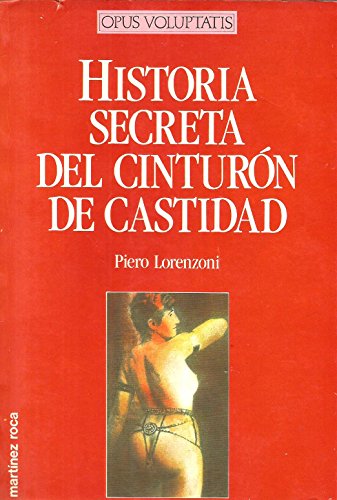 Beispielbild fr Historia secreta del cinturn de castidad zum Verkauf von medimops