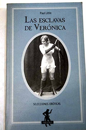 Stock image for LAS ESCLAVAS DE VERNICA for sale by Librera Gonzalez Sabio