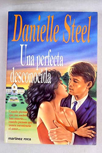 Una perfecta desconocida/ Perfect Stranger (Spanish Edition) (9788427017313) by Steel, Danielle