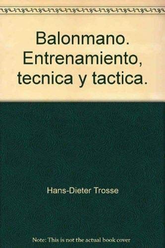 Stock image for Balonmano entrenamiento, tecnica y practica Trosse, Hans-Dieter for sale by VANLIBER