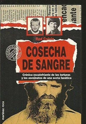 Stock image for Cosecha de sangre (cronicas de las torturas y asesinatos de una secta for sale by medimops
