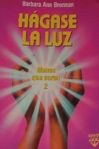 9788427018488: Hgase la luz. (Manos que curan, 2)