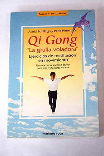 Imagen de archivo de Qi Gong "La grulla voladora" a la venta por LibroUsado GRAN VA