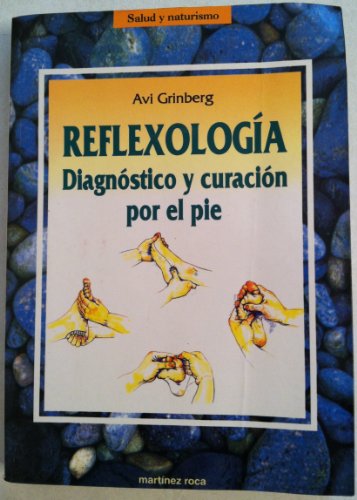 Reflexologia Diagnostico y Curacion Por El Pie (Spanish Edition) (9788427020221) by Unknown Author