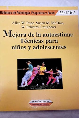 Imagen de archivo de MEJORA DE LA AUTOESTIMA: TCNICAS PARA NIOS Y ADOLESCENTES a la venta por Mercado de Libros usados de Benimaclet