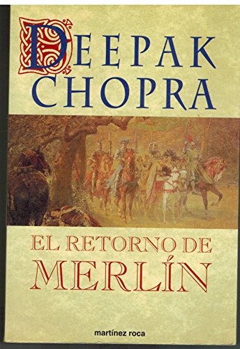 El Retorno de Merlin / The Return of Merlin (Spanish Edition) (9788427021525) by Chopra, Deepak