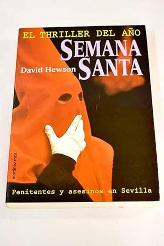 Semana Santa. Penitentes y asesinos en Sevilla (R) (1997) (9788427022034) by David Hewson