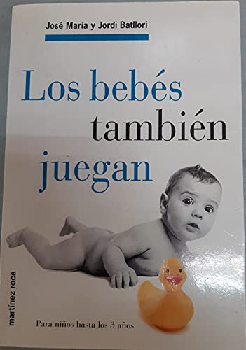 Stock image for Los bebes tambien juegan for sale by WorldofBooks