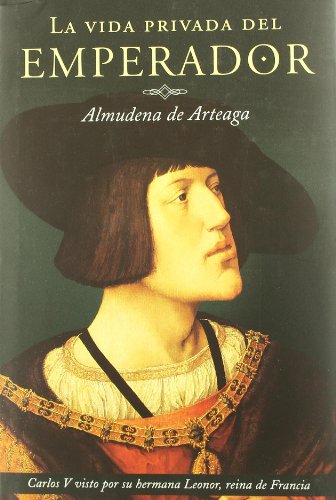 Beispielbild fr La Vida privada del Emperador (Coleccio?n Novela histo?rica) (Spanish Edition) zum Verkauf von Iridium_Books
