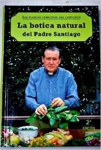 Imagen de archivo de La botica natural del Padre Santiago a la venta por LibroUsado GRAN VA