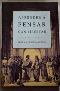 Stock image for Aprender a pensar con libertad (R) (2000) for sale by ThriftBooks-Dallas