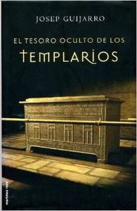 El tesoro oculto de los templarios - Guijarro, Josep